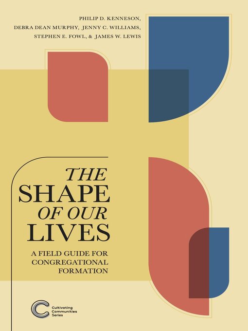 Title details for The Shape of Our Lives by Philip D. Kenneson - Available